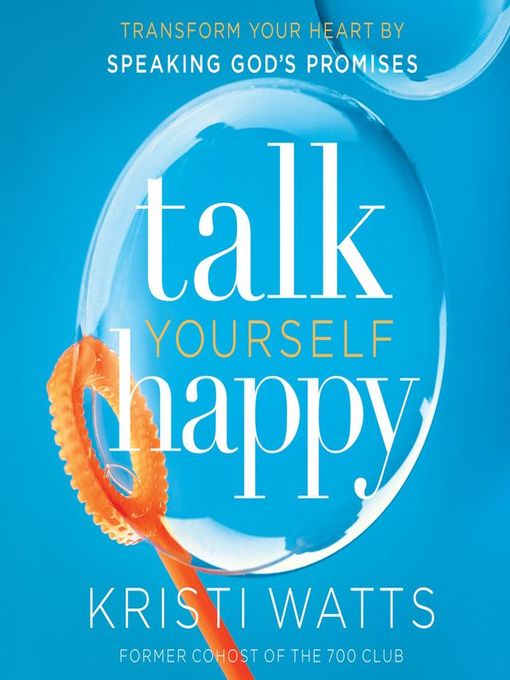 Title details for Talk Yourself Happy by Kristi Watts - Available